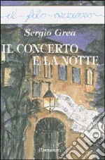 Il concerto e la notte libro