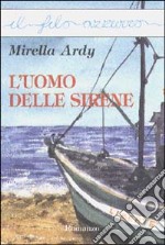 L'uomo delle sirene libro