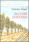 Da così lontano libro