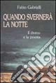 Quando svernerà la notte