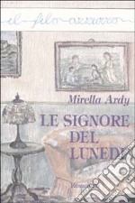 Le signore del lunedì libro