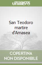 San Teodoro martire d'Amasea libro