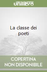 La classe dei poeti libro