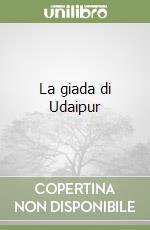La giada di Udaipur