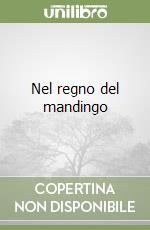 Nel regno del mandingo