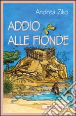 Addio alle fionde libro