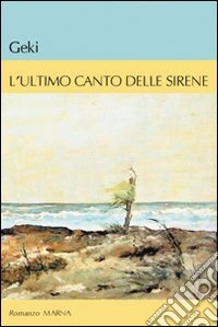 L'ultimo canto delle sirene libro