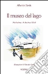 Il Museo del lago libro di Bosis Alberto