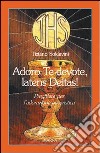 Adoro te devote, latens Deitas! libro