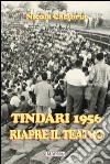 Tindari 1956. Riapre il teatro libro di Calabria Nicola T.