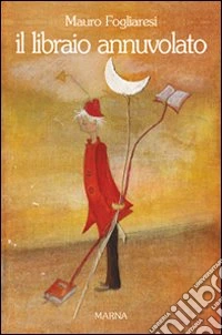 Il libraio annuvolato libro