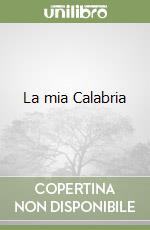 La mia Calabria libro