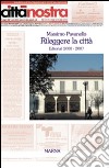 Rileggere la città. Editoriali 2000-2007 libro di Pavanello Massimo