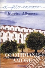 Quotidiano amore libro