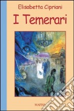 I temerari libro