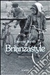 Brianzastyle. Racconti sestesi libro