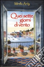 Quei sette giorni di vento libro