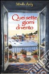 Quei sette giorni di vento libro