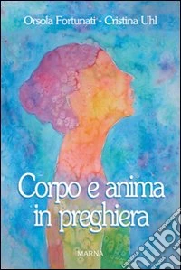 Corpo e anima in preghiera