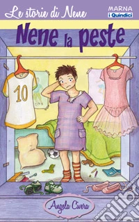Nene la peste. Ediz. illustrata