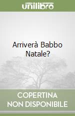 Arriverà Babbo Natale?