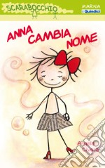 Anna cambia nome