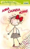 Anna cambia nome libro