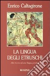 La lingua degli Etruschi libro