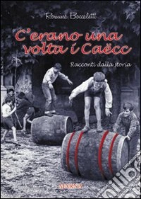 C'erano una volta i Caëcc