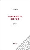 L'imprudenza dei fiori libro di Plumari Vito