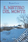 Il mistero del monte libro di Cocco Bruno