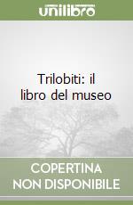 Trilobiti: il libro del museo