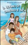 Il sogno di Sandro e Sica libro