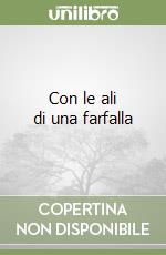 Con le ali di una farfalla libro