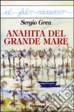 Anahita del grande mare libro