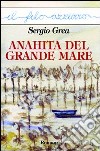 Anahita del grande mare libro