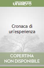 Cronaca di un'esperienza libro