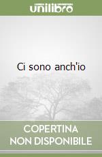 Ci sono anch'io libro