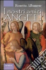 I nostri amici angeli libro