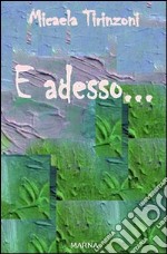 E adesso...