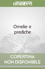 Omelie e prediche libro