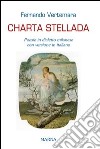 Charta stellada. Poesie in dialetto milanese con versione in italiano libro di Vertemara Fernando