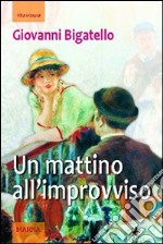 Un mattino all'improvviso libro