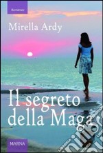 Il segreto della maga libro