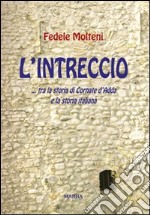 L'intreccio... tra la storia di Cornate d'Adda e la storia italiana libro