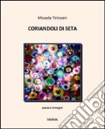 Coriandoli di seta. Poesie e immagini