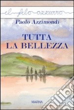 Tutta la bellezza libro