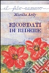 Ricordati di ridere libro