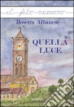 Quella luce libro