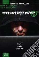 Cyberbullismo. Il nuovo male oscuro libro